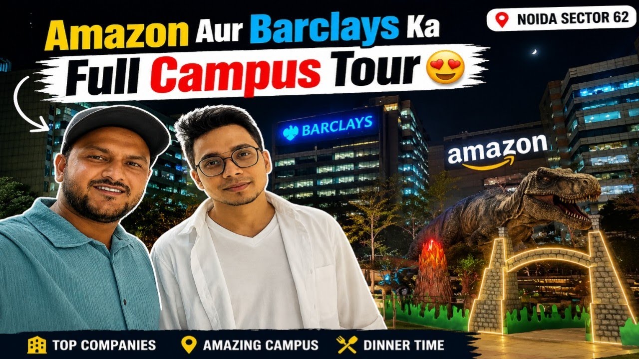 Amazon and Barclays Ka Full Campus Tour 😍 | Noida Sec 62 | Dream Company | Dinner 