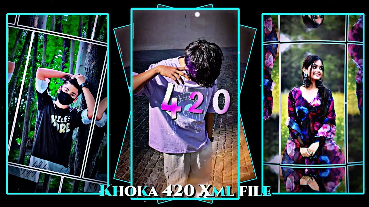 KHOKA 420 💞 BANGLA SONG XML FILE ALIGHT MOTION VIDEO EDITING NEW TREND NEW XML FILE ❤️   