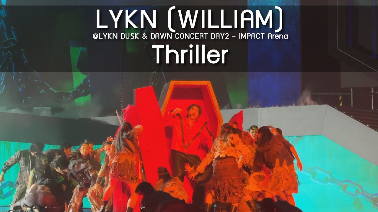 LYKN (WILLIAM) - Thriller @LYKN DUSK & DAWN CONCERT DAY2 - 19 Oct 25 [4K]