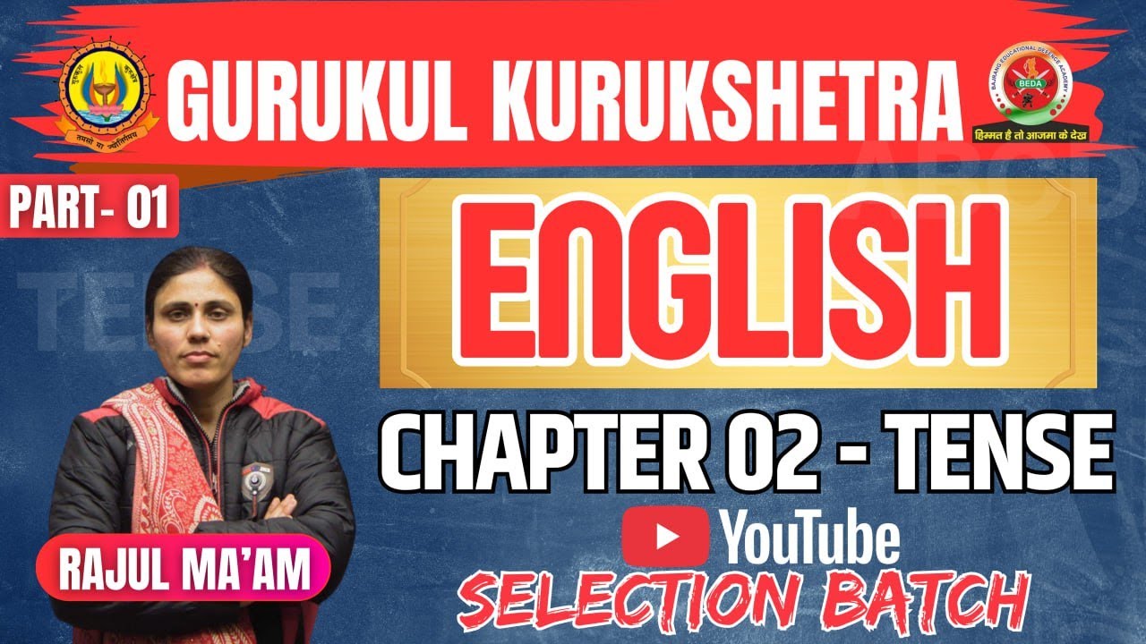 GURUKUL KURUKSHETRA ENGLISH CHAPTER 02 PART 01 TENSES CHAPTER EXPLANTION #gurukulkurukshetra