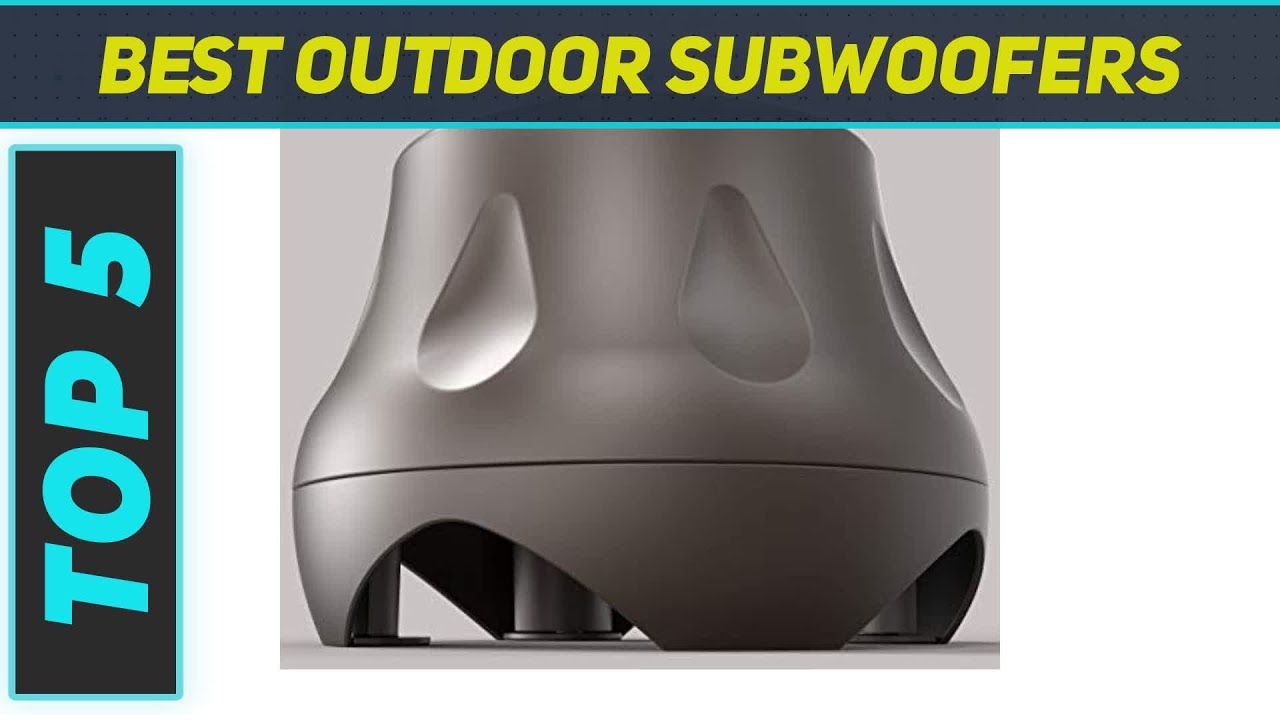 Best Outdoor Subwoofers 2023