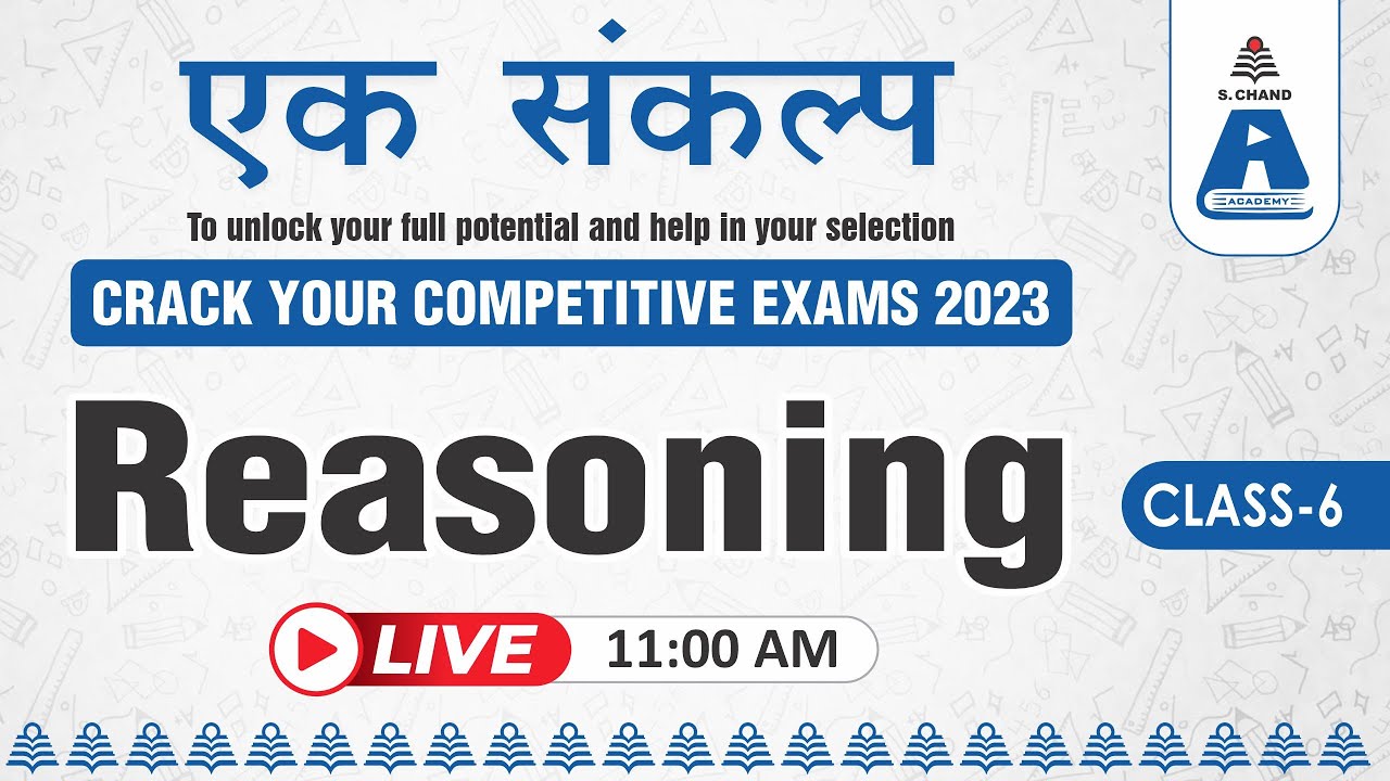 Live Class-Day 6 || Reasoning for Competitive Examinations || S Chand Academy