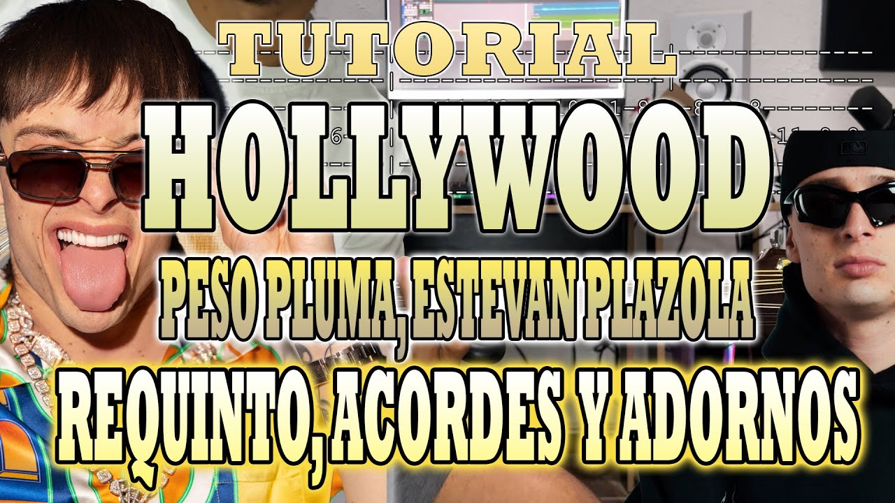 HOLLYWOOD - Peso Pluma x Estevan Plazola - REQUINTO, ACORDES Y ADORNOS - CON TABS