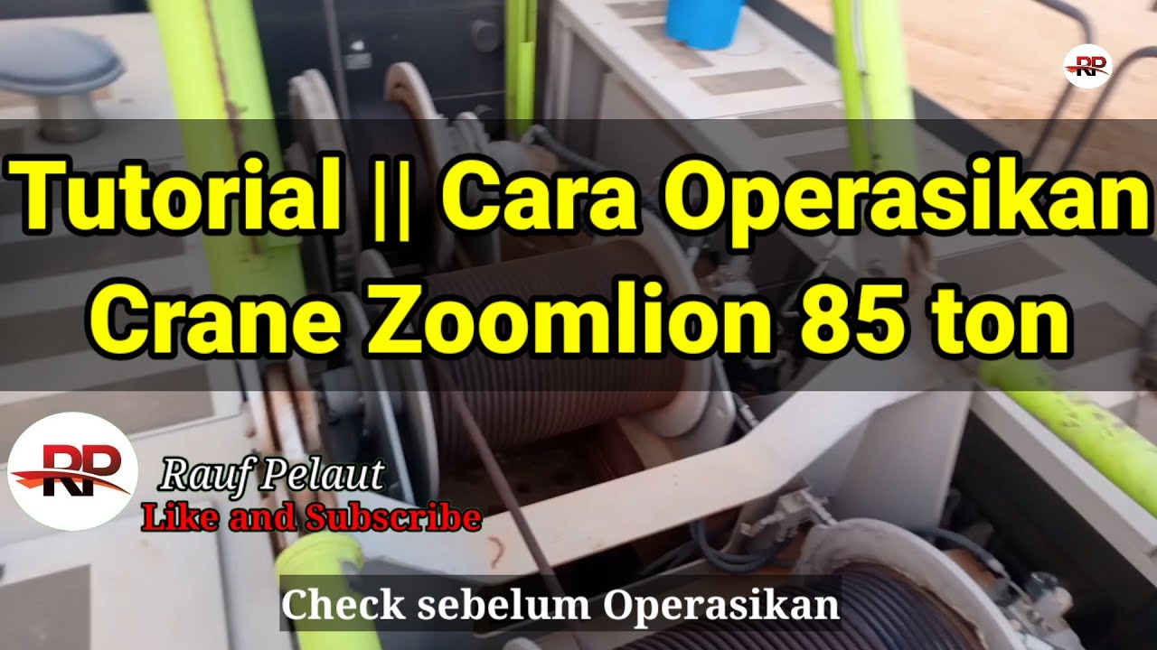 Tutorial || Cara Operasikan Crane Zoomlion 85 ton