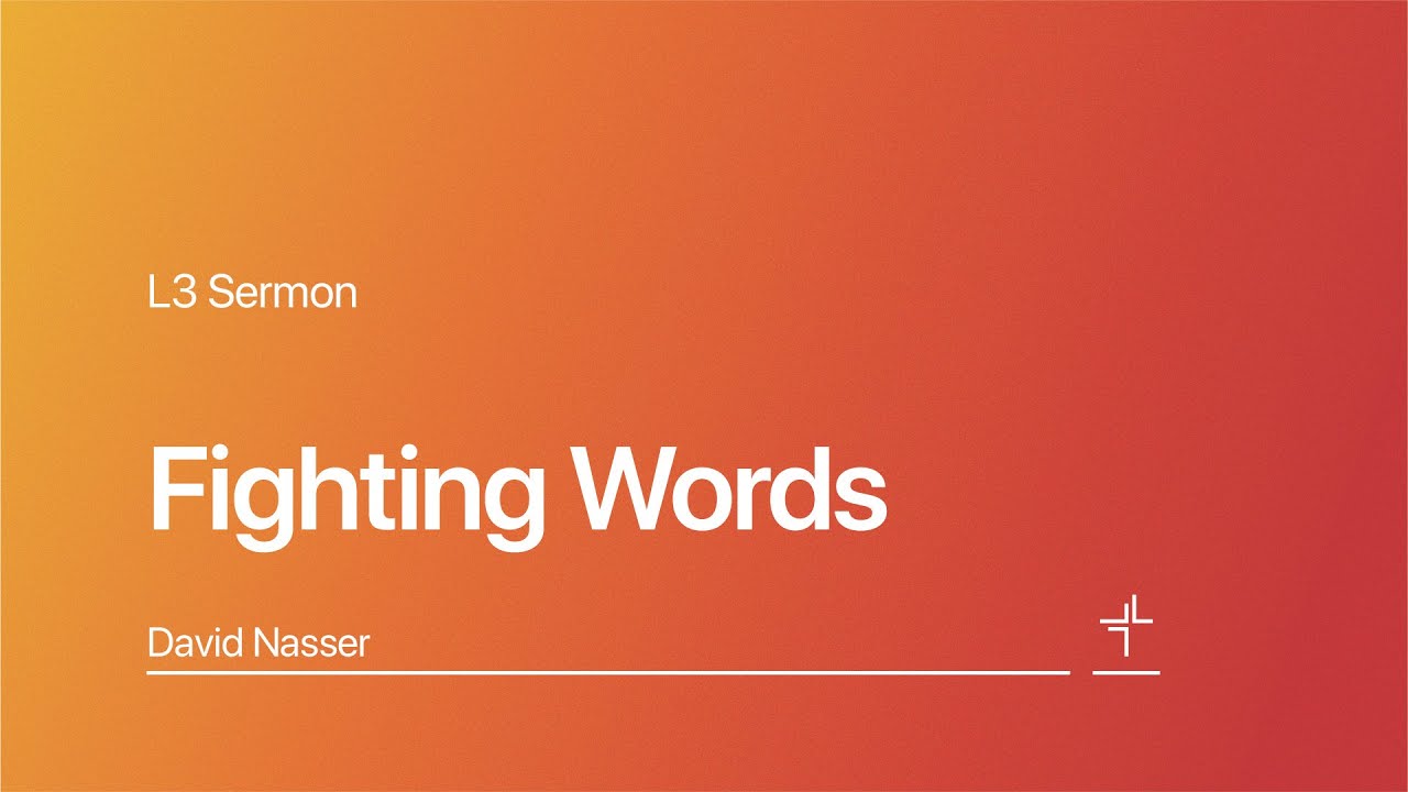 L3 Sermon | Fighting Words | David Nasser