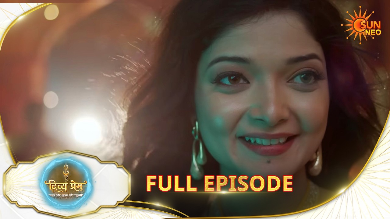 Divya Prem: Pyaar aur Rahasya ki Kahaani - Full Episode | Epi - 228|28 Jan | Hindi Serial @sunneo