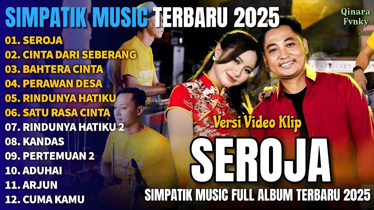 SEROJA - CINTA DARI SEBERANG - BAHTERA CINTA || SIMPATIK MUSIC FULL ALBUM TERBARU 2025