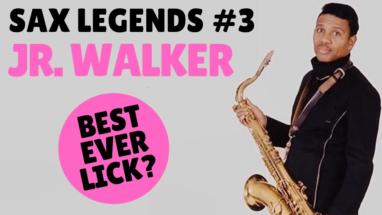 Jr. Walker - Sax Legend #3 - Meet The Man & Learn A Lick