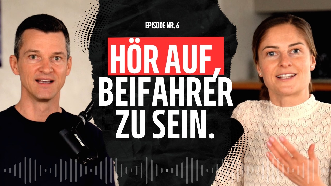 Fremdbestimmt leben beenden: Wie du vom 'Beifahrer' zum 'Fahrer' deines Lebens wirst | #006