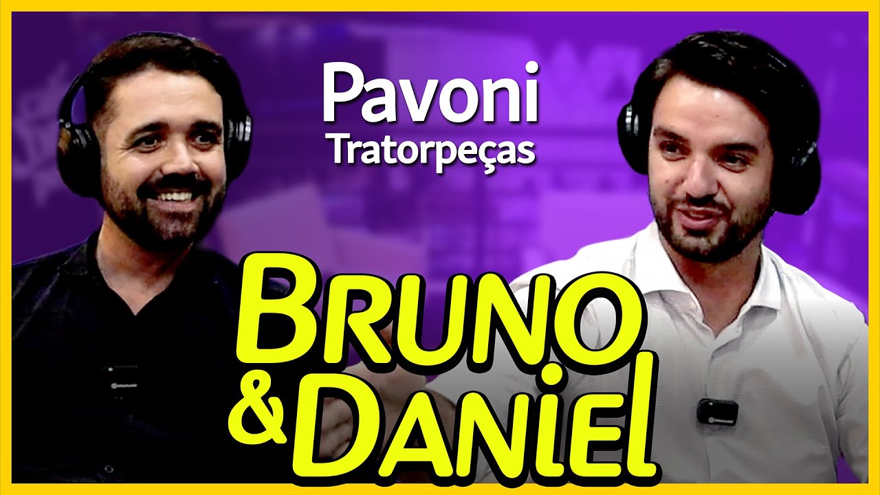 #29 - Bruno e Daniel | Pavoni - LINHA AMARELA: O Mercado das Máquinas de Construção e Mineração