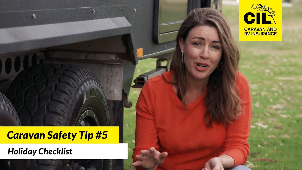 CIL Caravan Safety Tip #5 – Holiday Checklist