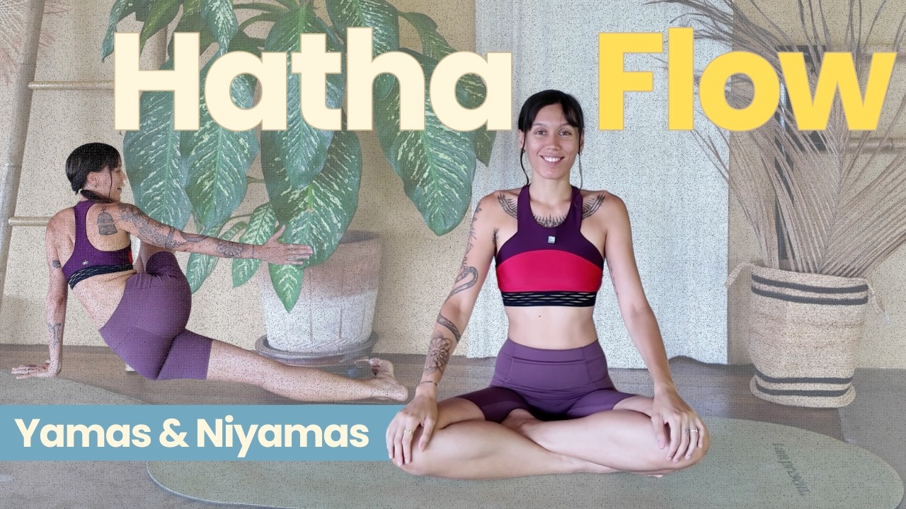 Yoga: Exploring Yamas & Niyamas | 35 Mins Hatha Flow