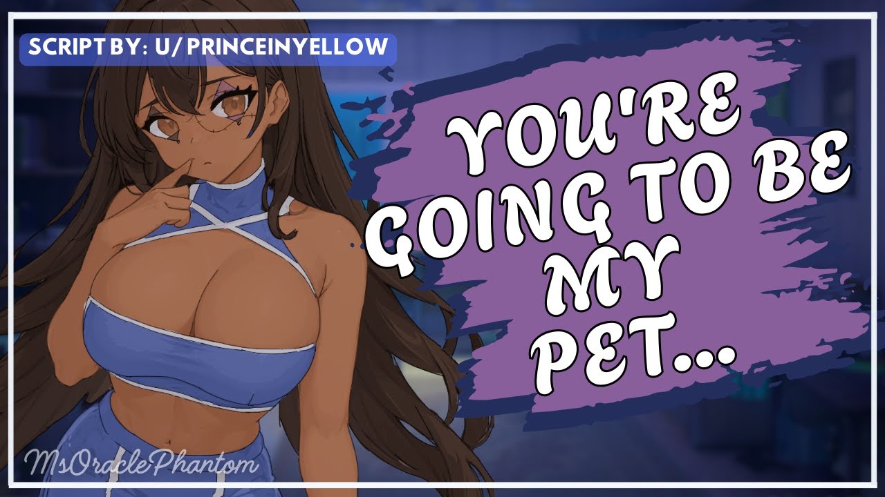 [F4A] Your Popular Bully Makes You Her Pet [Enemies to Lovers] [Cuddling]