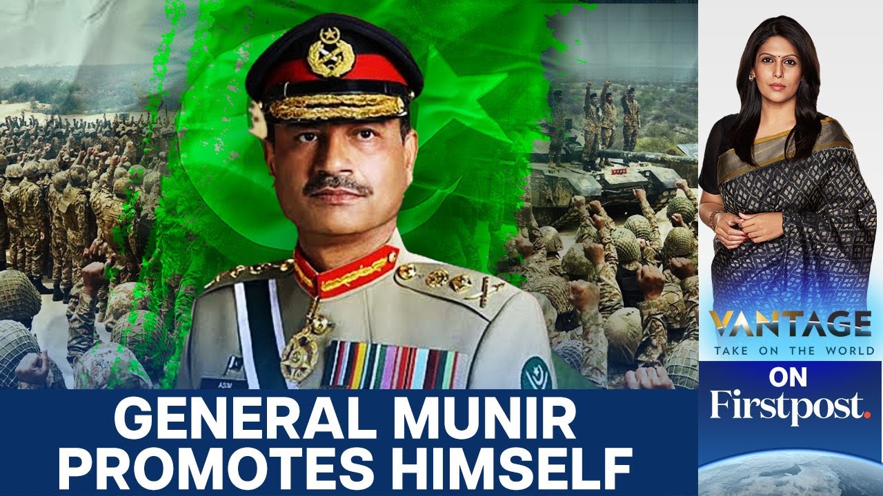 Pakistan Promotes Army Chief Munir to Field Marshal After India Clash | Vantage with Palki Sharma