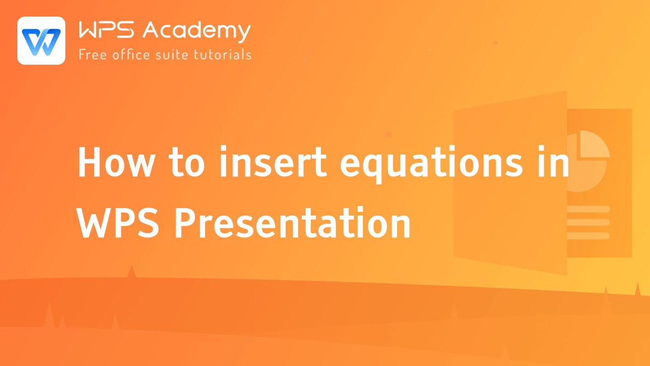 [WPS Academy] 1.6.4 PPT: How to insert equations in WPS Presentation