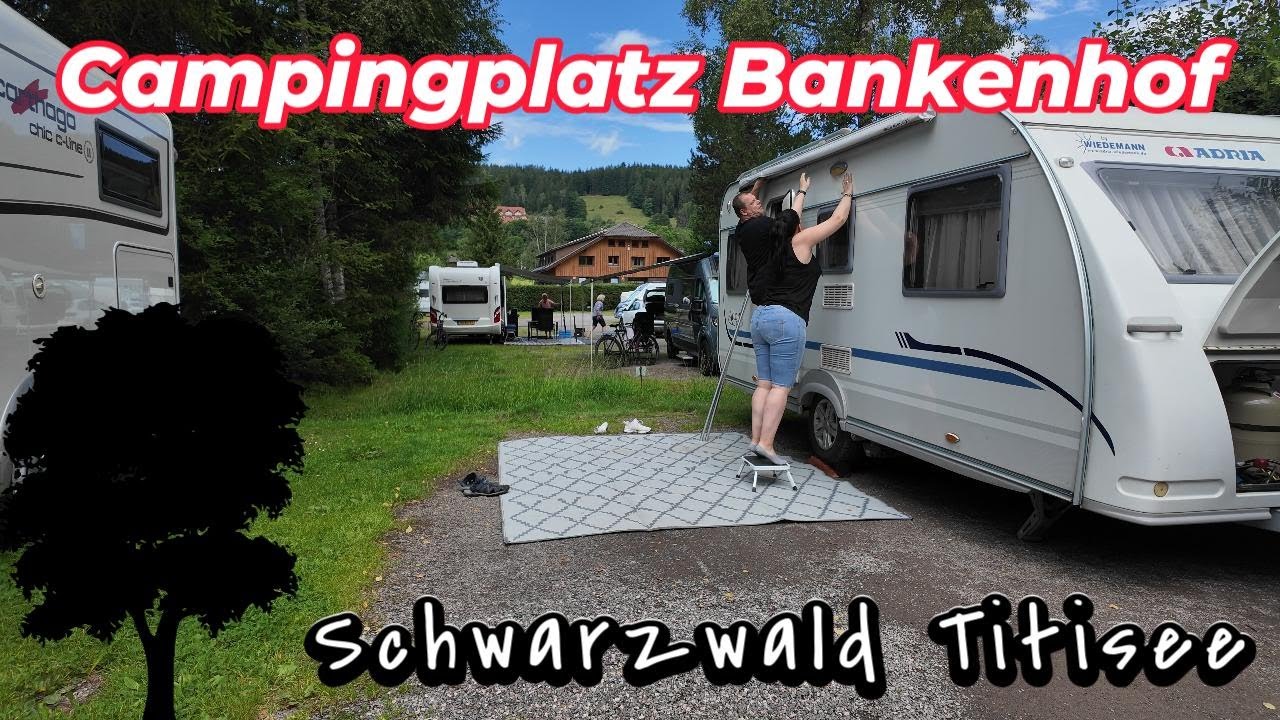 Campingplatz Bankenhof Titisee Anfahrt und Aufbau #wohnwagen #caravaning #camping #campingplatz