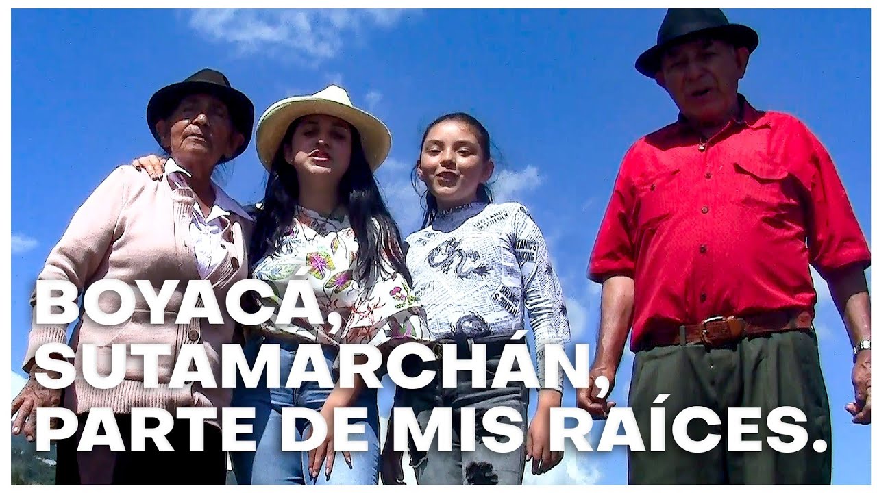 BOYACÁ, SUTAMARCHÁN: mis RAÍCES