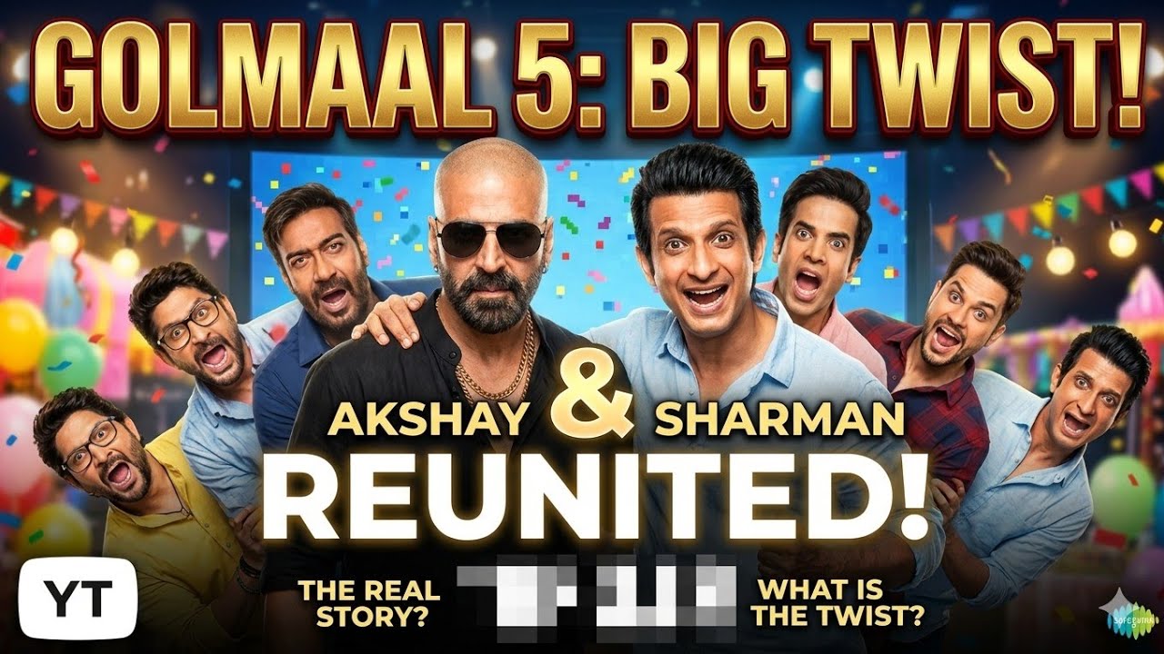 🎬 GOLMAAL 5 BIG TWIST! Akshay Kumar & Sharman Joshi REUNITED! #golmaal5 
