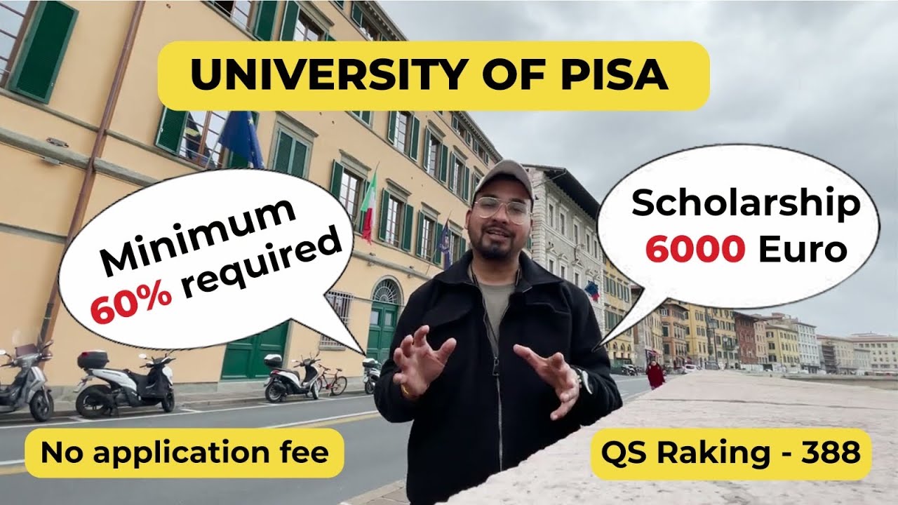 UNIVERSITY OF PISA ! ADMISSION ! TUITION FEE ! SCHOLARSHIP