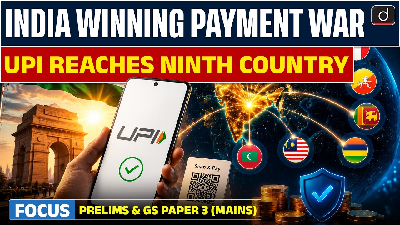 UPI Hits New Country | Cross-Border Digital Payments | Latest Update | Drishti IAS English