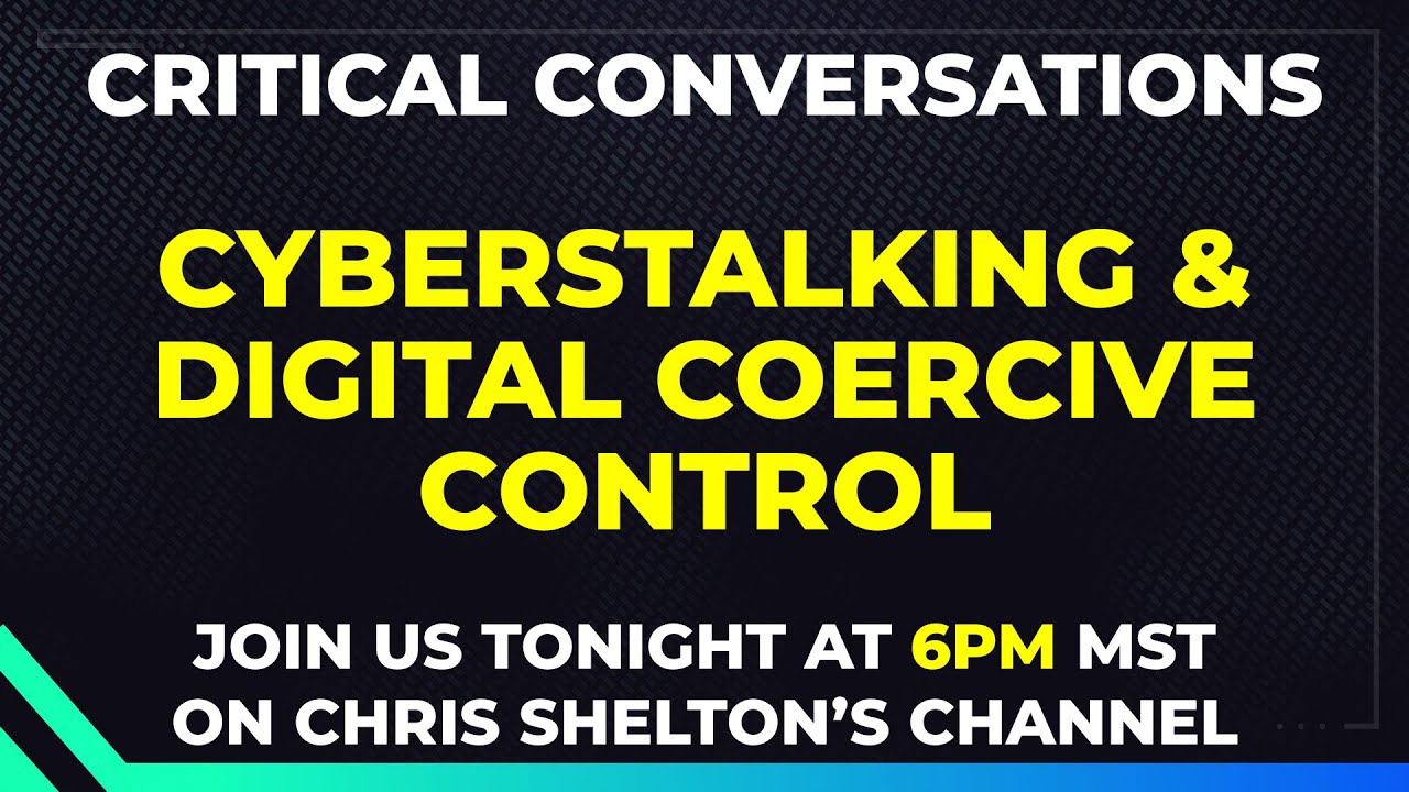 Critical Conversations 03.01.24 - Cyberstalking and Digital Coercive Control