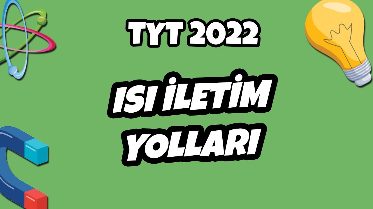 Isı İletim Yolları | TYT Fizik 2022 #hedefekoş