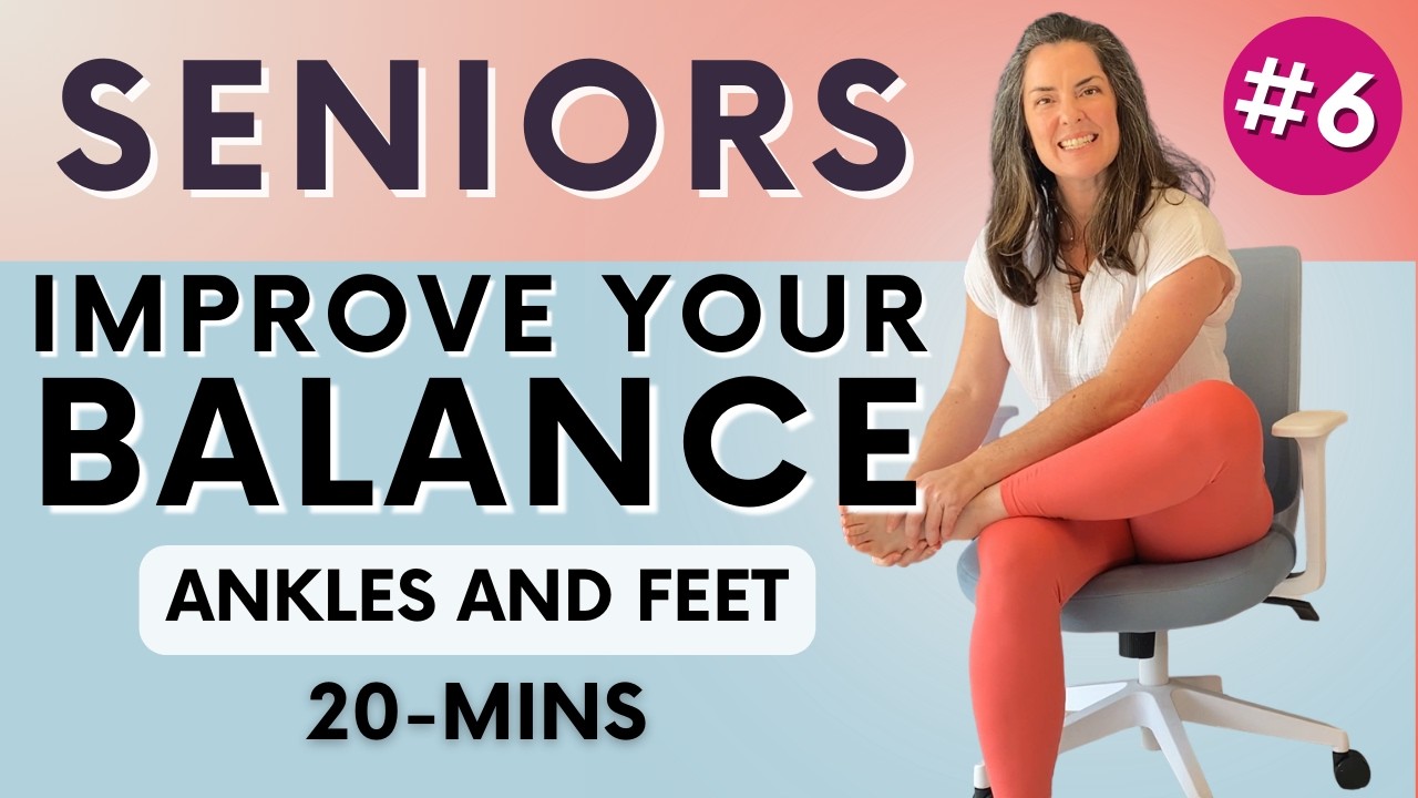 Improve Your Balance: Strengthen Your Ankles for Seniors (Part 6 of 6)