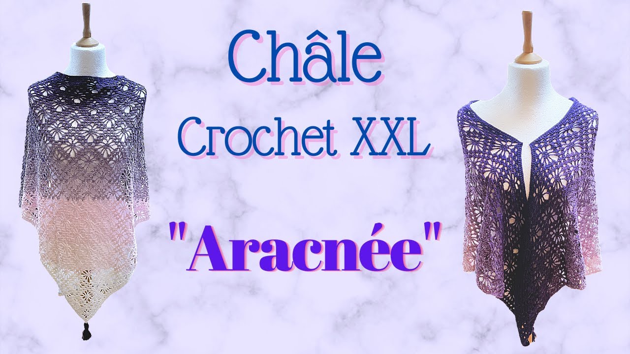 TUTO CHALE CROCHET : Châle au Crochet XXl 