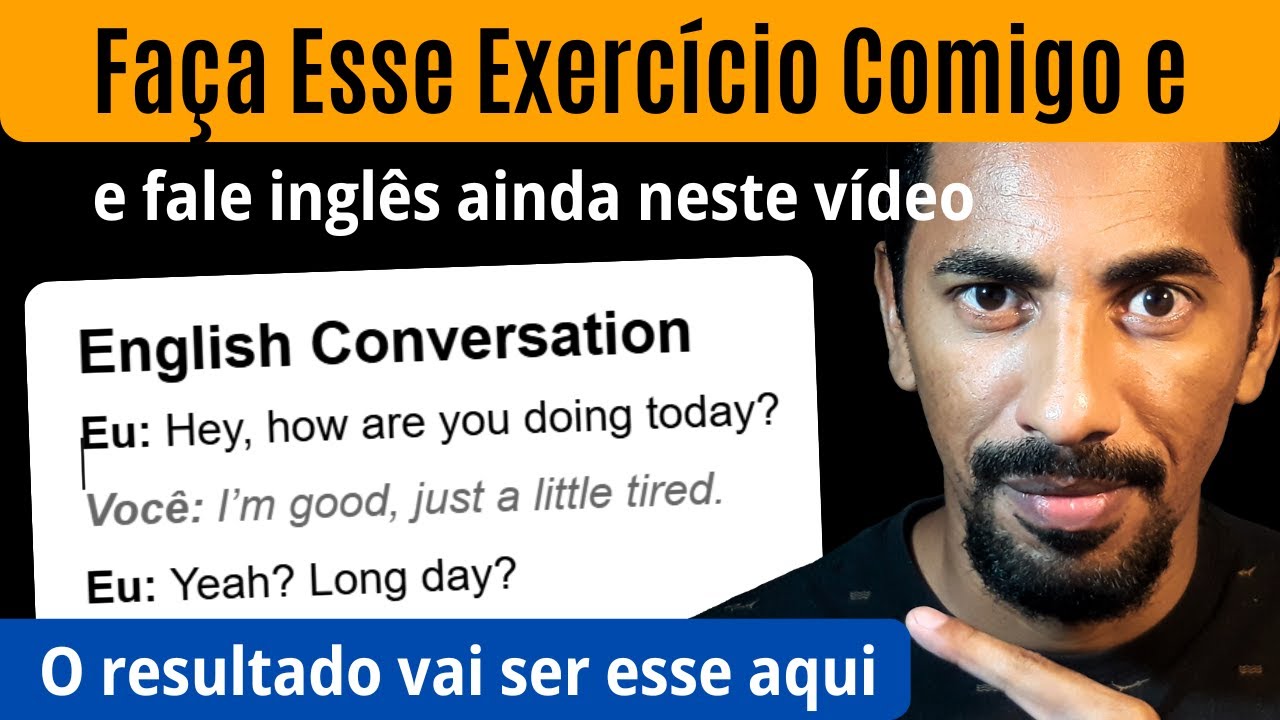 Melhore Sua Compreensão no Inglês e Desenvolva a Fala Rápido Com Esse Exercício