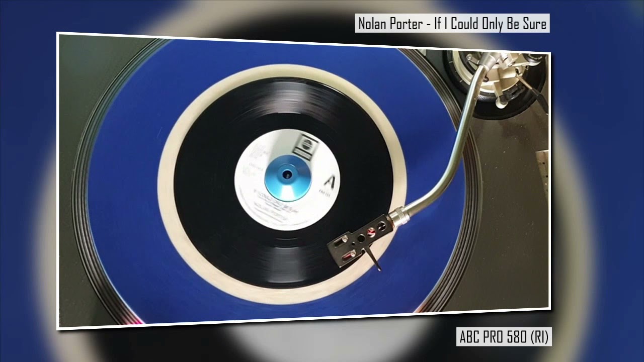 Nolan Porter - If I Could Only Be Sure - Northern Soul RI