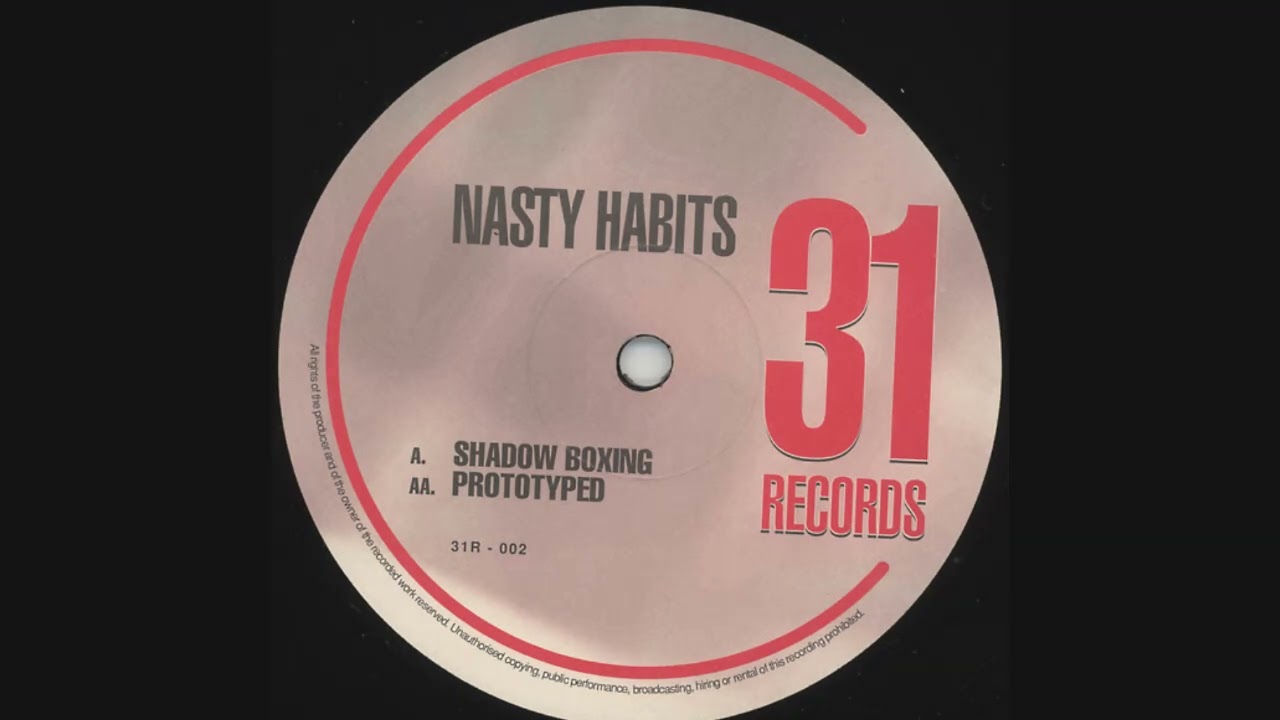 Nasty Habits - Shadow Boxing- 31 Records Doc Scott