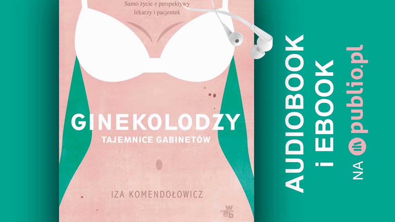 Ginekolodzy. Tajemnice gabinetów. Izabela Komendołowicz. Audiobook PL