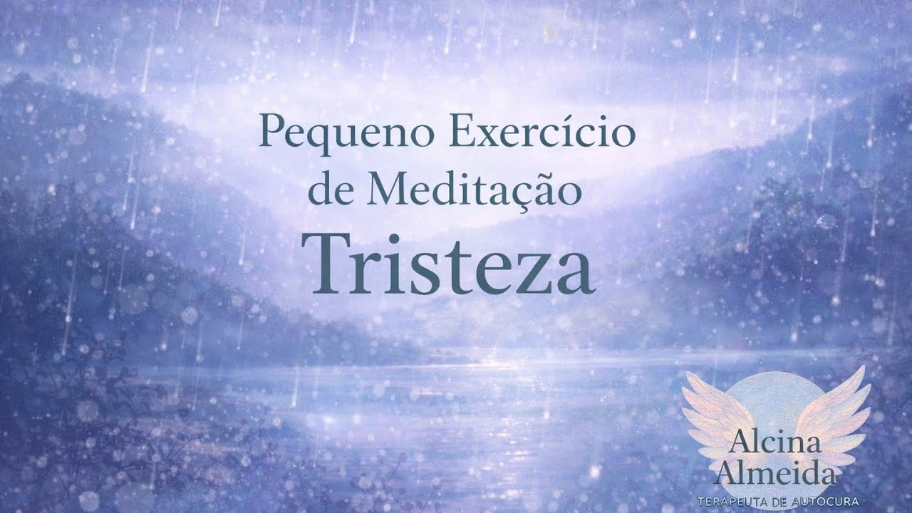 Pequeno exercício de AUTOCURA meditação para a tristeza 🙏🌈💦