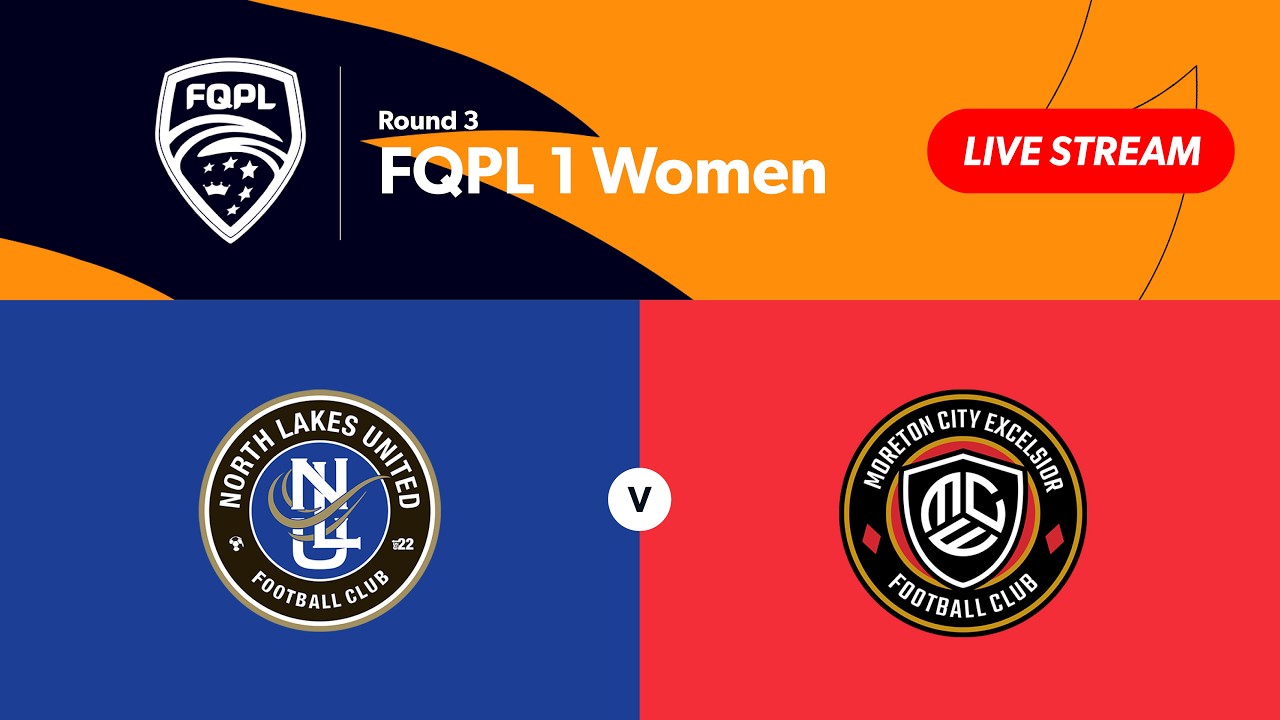 FQPL 1 Women Round 3 - North Lakes United vs. Moreton City Excelsior