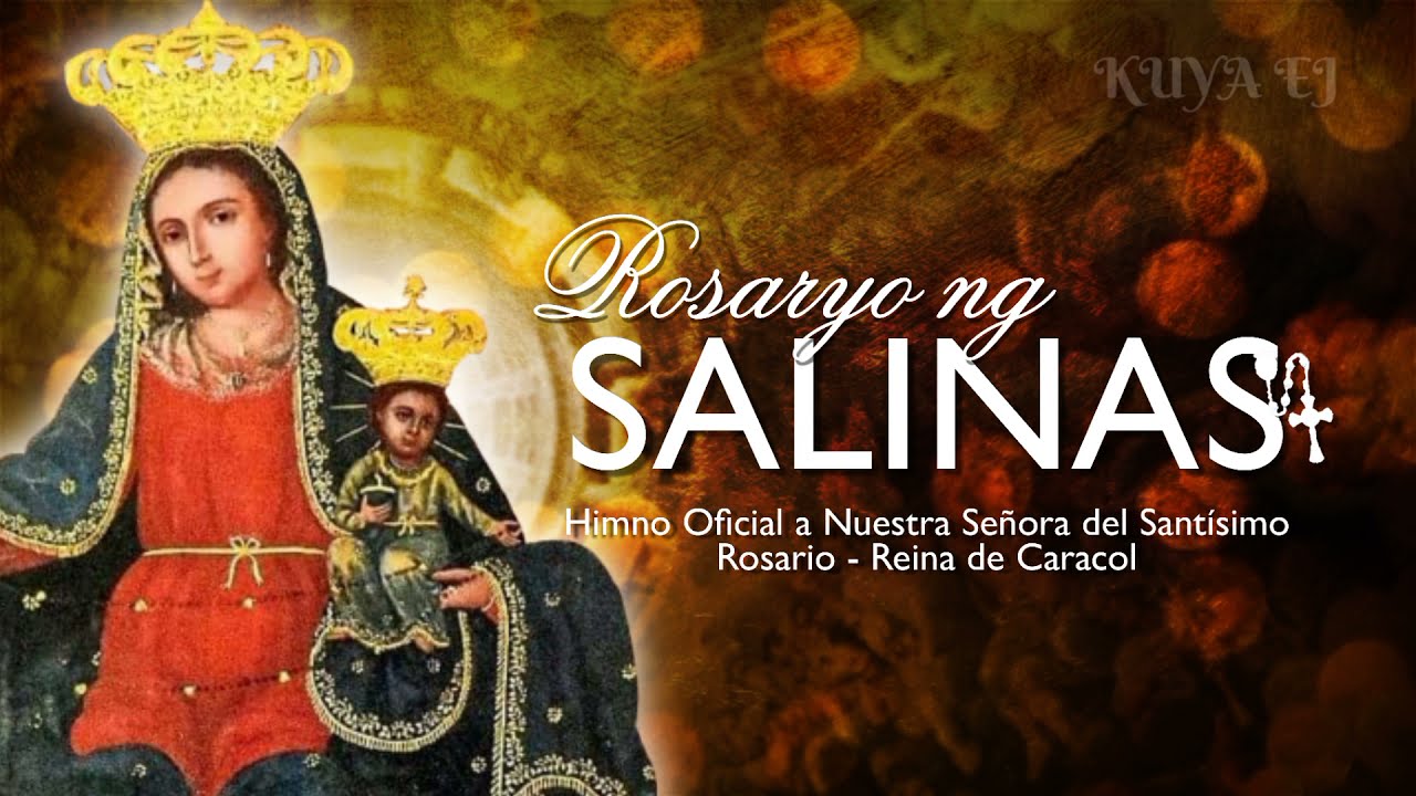 Rosaryo ng Salinas (Himno Oficial a Nuestra Señora del Santísimo Rosario - Reina de Caracol)