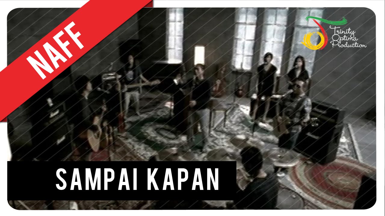 NaFF - Sampai Kapan | Official Music Video