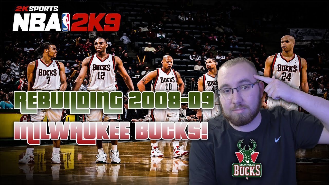 NBA 2K9 REBUILD: MILWAUKEE BUCKS