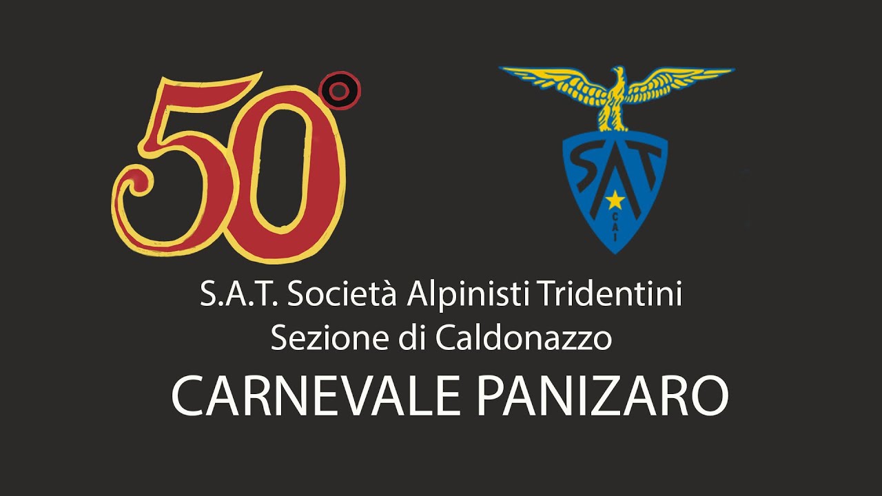 S.A.T. Sezione di CALDONAZZO 50 ANNI DI CARNEVALE PANIZARO