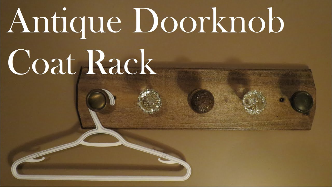 Build a Coat Rack with Old Door Knobs!