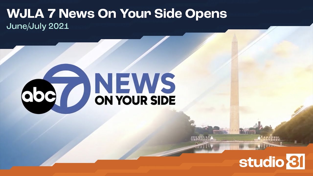 WJLA 7 News On Your Side Opens, June/July 2021