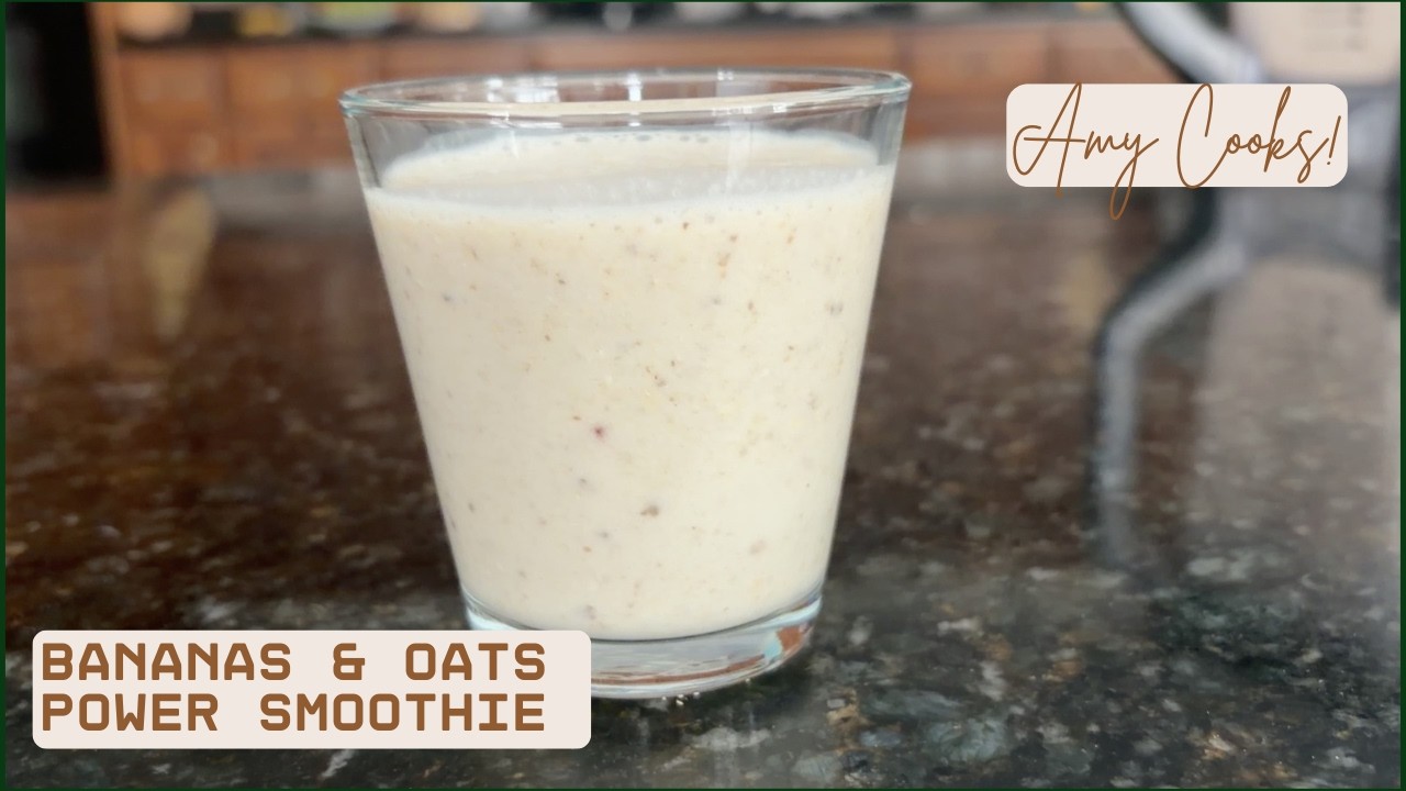 Amy Cooks! Bananas & Oats Power Smoothie | Quick, Filling, Naturally Sweet✅