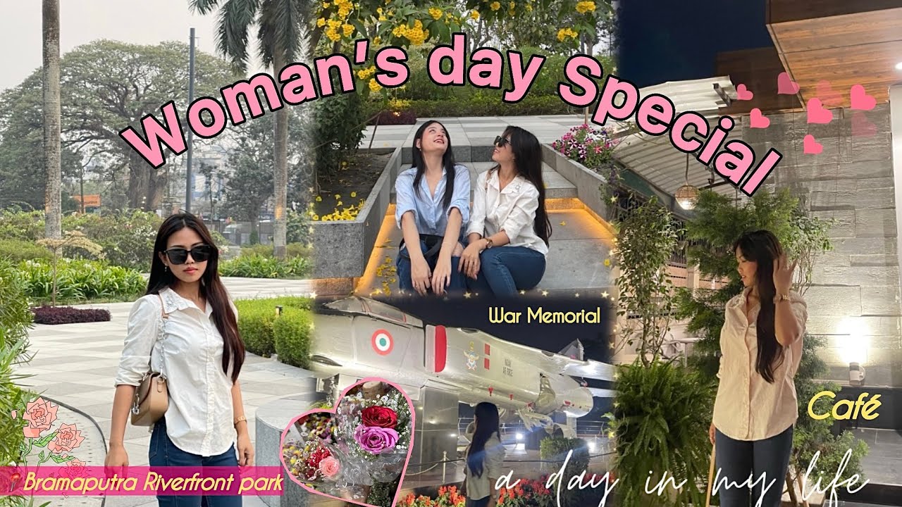 Slice of Life: Celebrating Women’s Day | Exploring Guwahati’s Parks,Café & Shopping at Fancy Bazaar