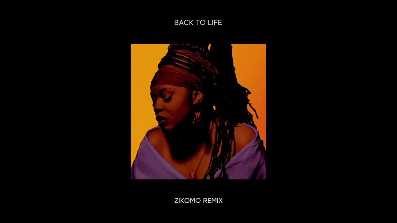 Back To Life (Zikomo Remix)