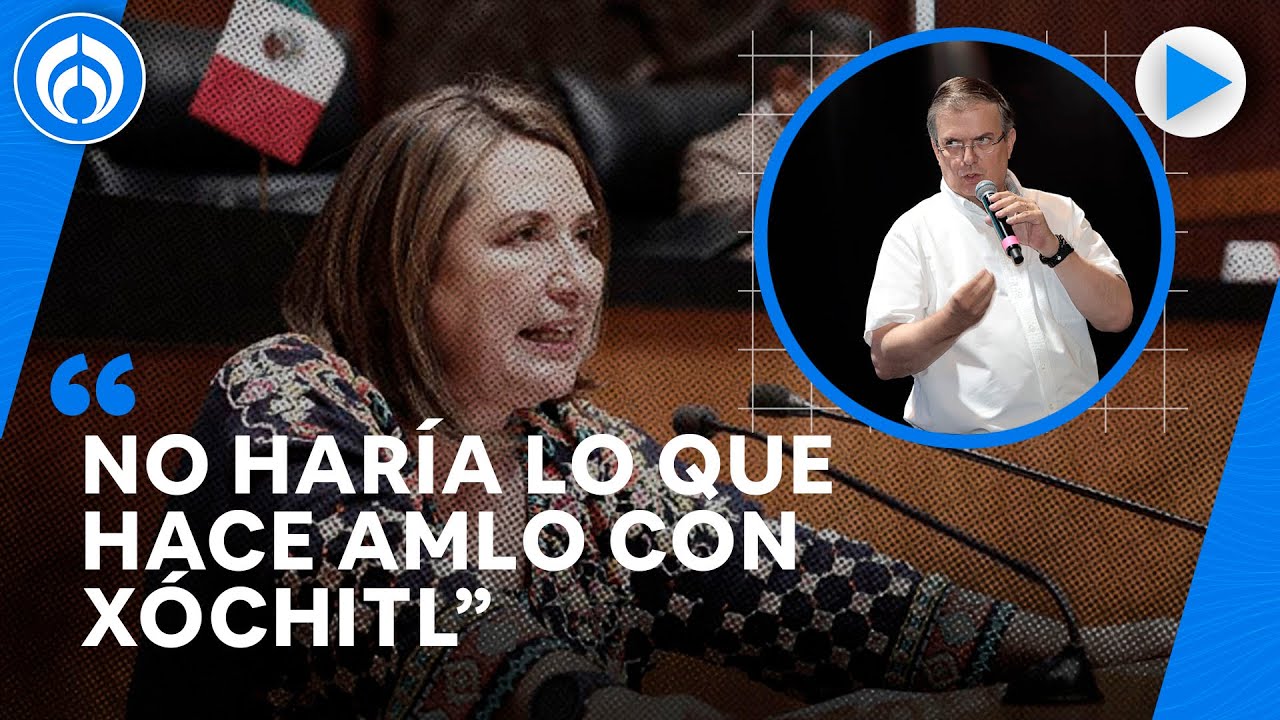 Ebrard se distancia de ataques de AMLO contra Xóchitl Gálvez