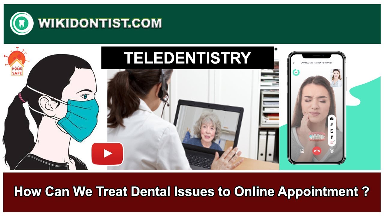 Teledentistry l How Can We Treat Dental Issues to Online Appointment ?