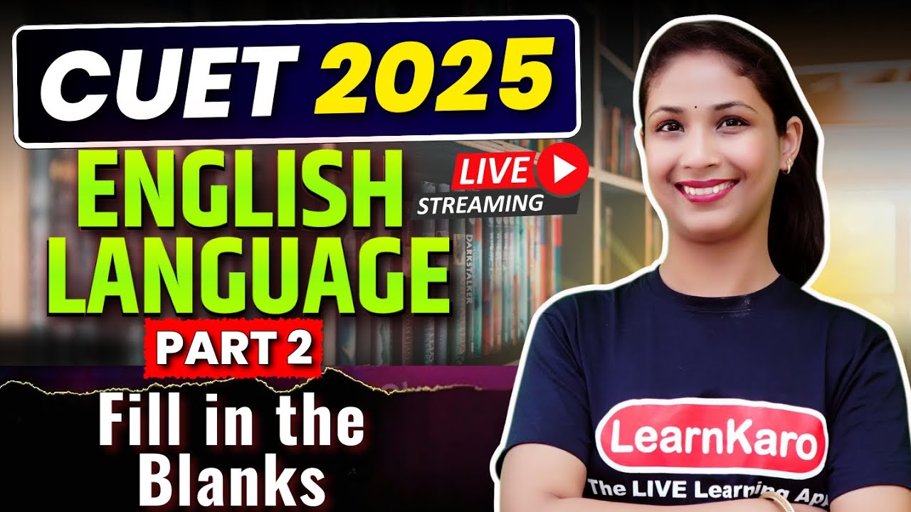 CUET 2025 English | PART 2 | Fill in the Blanks✅
