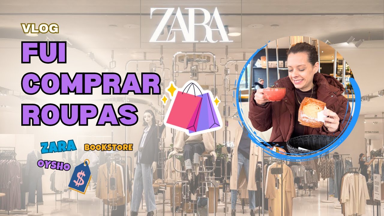 Fiz compra na Zara!