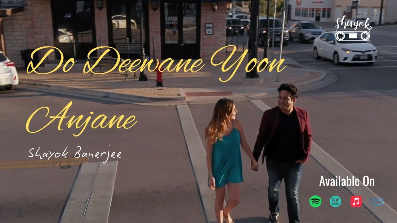 Do Deewane Yoon Anjaane l Official Music Video l Hindi Pop Original l Shayok Banerjee