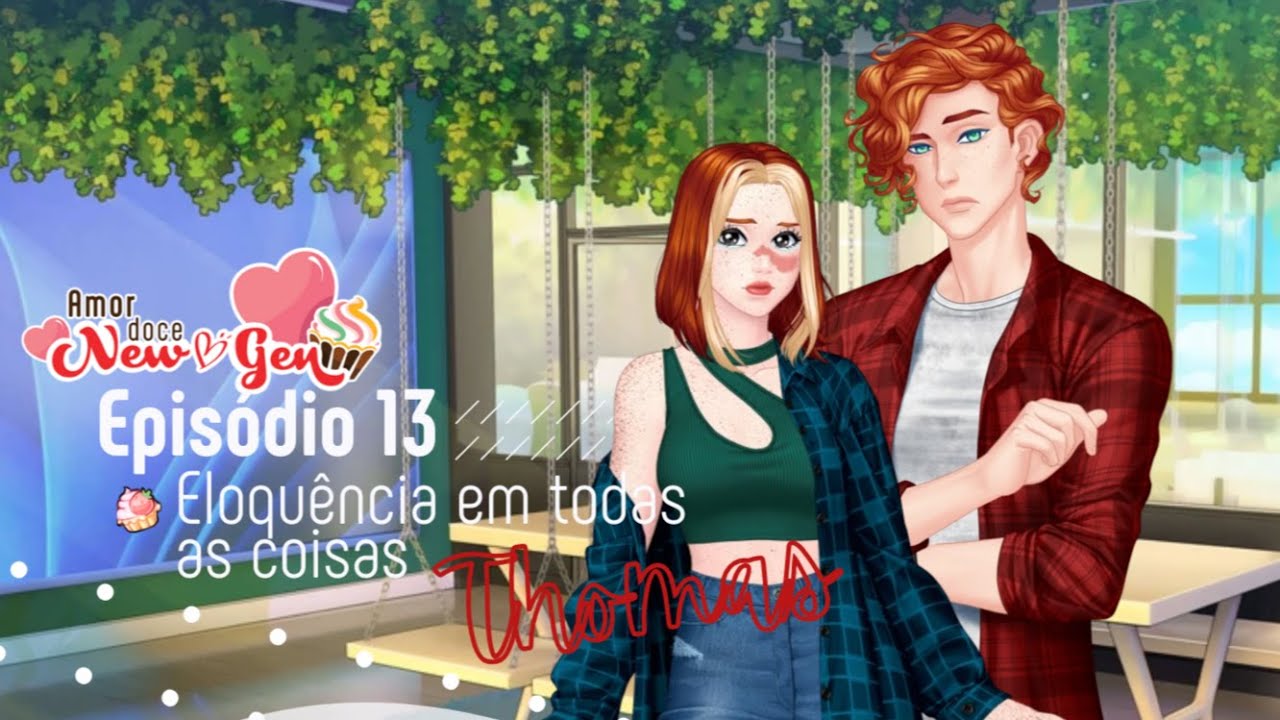 「Amor Doce: New Gen」Episódio 13 │ Rota Thomas