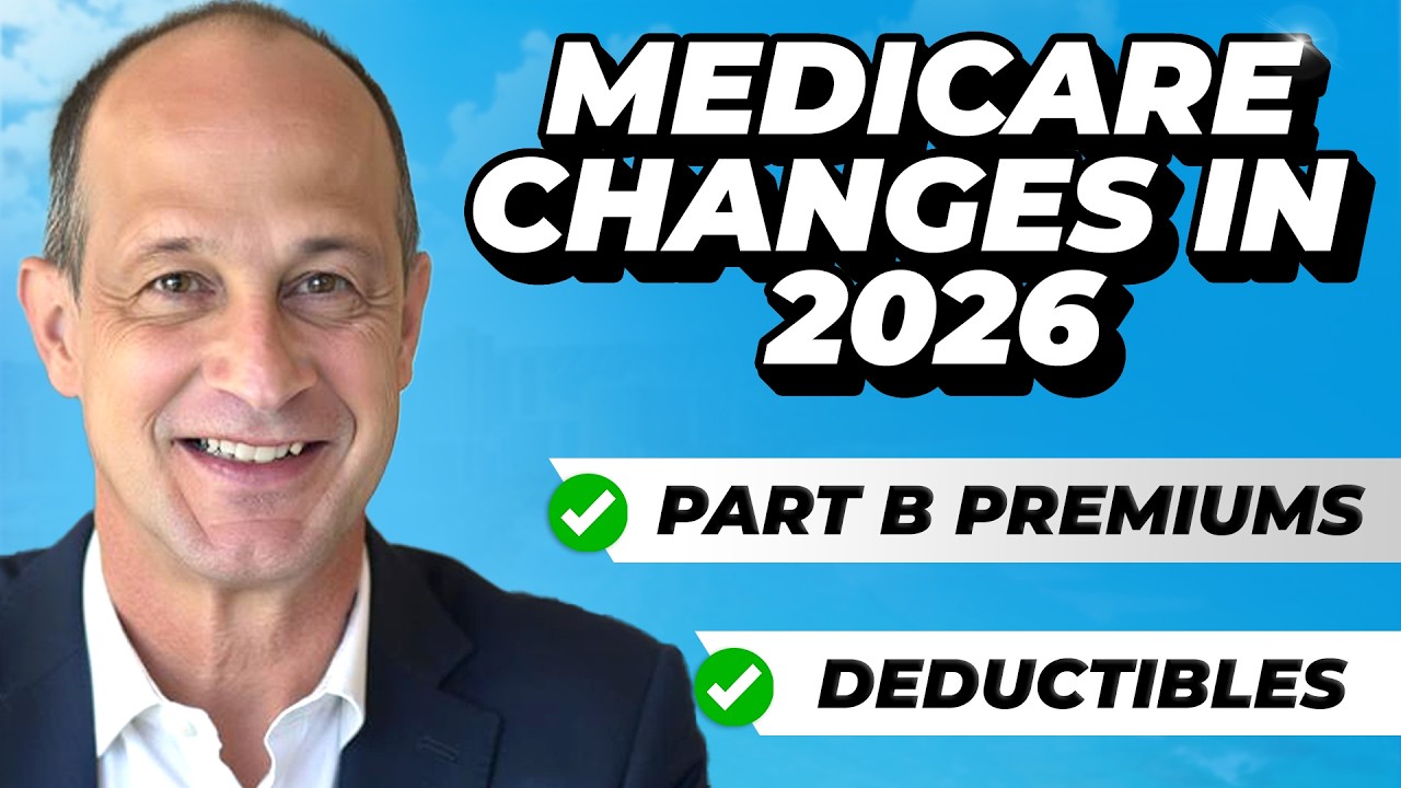 2026 Medicare Advantage Changes: 6 Things you MUST Know